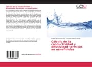 Cover von Cálculo de la conductividad y difusividad térmicas en nanofluidos
