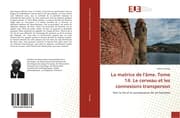 Cover von La matrice de l'âme. Tome 14. Le cerveau et les connexions transperson