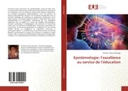 Cover von Epistémologie: lexcellence au service de léducation