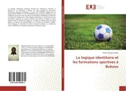 Cover von La logique identitaire et les formations sportives à Bukavu