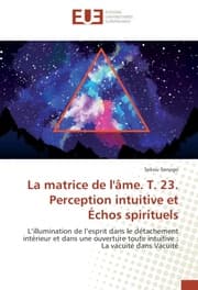 Cover von La matrice de l'âme. T. 23. Perception intuitive et Échos spirituels