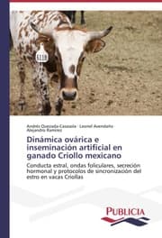 Cover von Dinámica ovárica e inseminación artificial en ganado Criollo mexicano