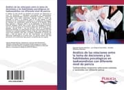 Cover von Análisis de las relaciones entre la toma de decisiones y las habilidades psicológicas en taekwondistas con diferente nivel de pericia