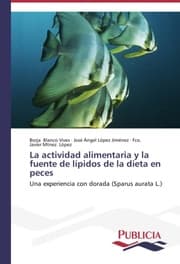 Cover von La actividad alimentaria y la fuente de lípidos de la dieta en peces
