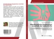 Cover von Interdisziplinäre Kooperation innerhalb der Geburtshilfe