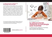 Cover von La diferenciación mediante la estrategia aula invertida