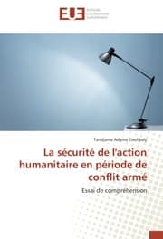 Cover von La sécurité de l'action humanitaire en période de conflit armé