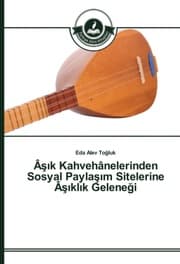 Cover von Âsik Kahvehânelerinden Sosyal Paylasim Sitelerine Âsiklik Gelenegi