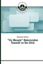 Cover von 'Üç Mesele' Bakimindan Gazzâlî ve Ibn Sînâ