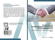 Cover von Ganzheitliche Kundenbewertungsmodelle im Anlagengeschäft