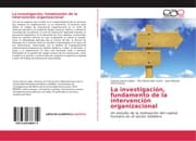 Cover von La investigación, fundamento de la intervención organizacional