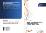 Cover von Design and Implementation of an Autonomous Road Crossing Mobile Robot