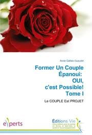Cover von Former Un Couple Épanoui: OUI, c'est Possible! Tome I