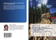 Cover von Productivity, Cost and Environmental Damage of Four Logging Methods