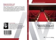 Cover von Regionale Kultur und Nationalsozialismus