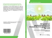 Cover von GIS-gestützte geomorphometrische Analyse des Einzugsgebietes der Urft