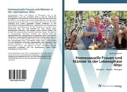 Cover von Homosexuelle Frauen und Männer in der Lebensphase Alter