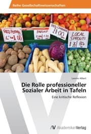 Cover von Die Rolle professioneller Sozialer Arbeit in Tafeln