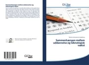 Cover von Sammenhængen mellem uddannelse og teknologisk vækst