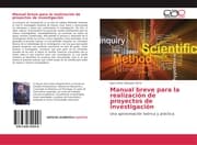 Cover von Manual breve para la realización de proyectos de investigación