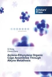 Cover von Arylene-Ethynylene Organic Cage Assemblies Through Alkyne Metathesis