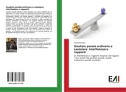 Cover von Giudizio penale ordinario e cautelare: interferenze e rapporti