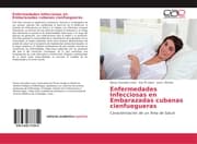 Cover von Enfermedades Infecciosas en Embarazadas cubanas cienfuegueras