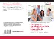 Cover von SIGA para la automatización de la planeación y evaluación de alumnos