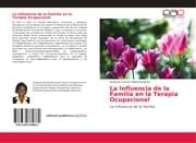 Cover von La Influencia de la Familia en la Terapia Ocupacional