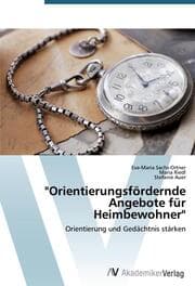 Cover von 'Orientierungsfördernde Angebote für Heimbewohner'