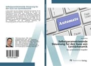 Cover von Selbstparametrierende Steuerung für den Guss von Sanitärkeramik