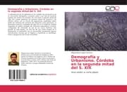Cover von Demografía y Urbanismo. Córdoba en la segunda mitad del S. XIX