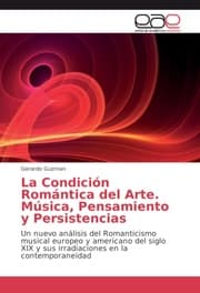 Cover von La Condición Romántica del Arte. Música, Pensamiento y Persistencias
