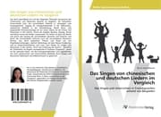 Cover von Das Singen von chinesischen und deutschen Liedern im Vergleich