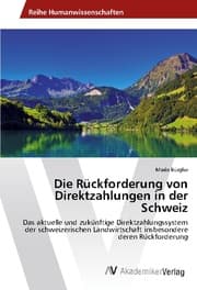 Cover von Die Rückforderung von Direktzahlungen in der Schweiz