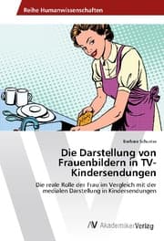 Cover von Die Darstellung von Frauenbildern in TV-Kindersendungen