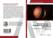 Cover von Medialisierung der Basketball-Bundesliga in Deutschland