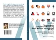 Cover von Förderung der Kompetenzentwicklung durch Nutzung von digitalen Medien