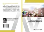 Cover von Die transzendentale Unmittelbarkeit Gottes