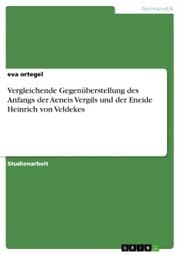 Cover von Vergleichende Gegenüberstellung des Anfangs der Aeneis Vergils und der Eneide Heinrich von Veldekes
