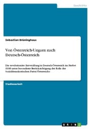 Cover von Von Österreich-Ungarn nach Deutsch-Österreich