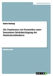 Cover von Die Funktionen von Vorurteilen unter besonderer Berücksichtigung der Sündenbockfunktion