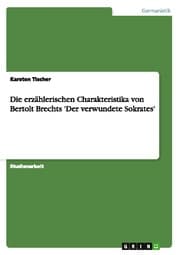 Cover von Die erzählerischen Charakteristika von Bertolt Brechts 'Der verwundete Sokrates'