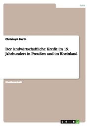 Cover von Der landwirtschaftliche Kredit im 19.Jahrhundert in Preußen und im Rheinland