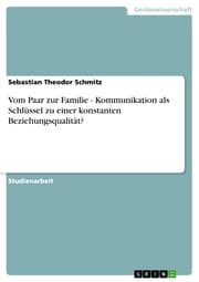 Cover von Vom Paar zur Familie - Kommunikation als Schlüssel zu einer konstanten Beziehungsqualität?