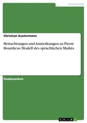 Cover von Betrachtungen und Anmerkungen zu Pierre Bourdieus Modell des sprachlichen Markts