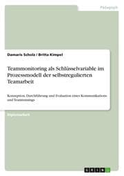 Cover von Teammonitoring als Schlüsselvariable im Prozessmodell der selbstregulierten Teamarbeit