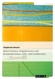 Cover von Behaviorismus, Kognitivismus und Konstruktivismus.Lehr- und Lerntheorien
