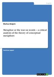 Cover von Metaphor or the war on words - a critical analysis of the theory of conceptual metaphors