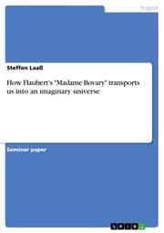 Cover von How Flaubert's 'Madame Bovary' transports us into an imaginary universe